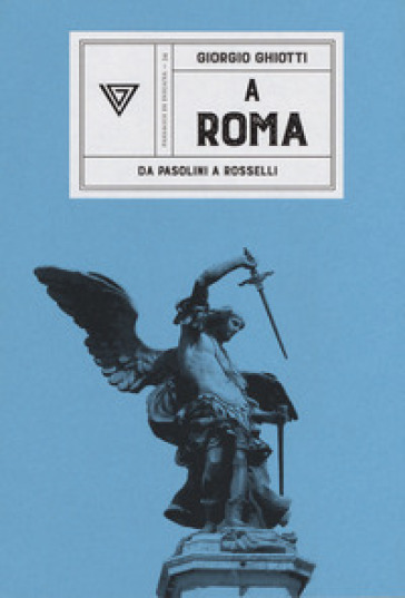 A Roma. Da Pasolini a Rossellini