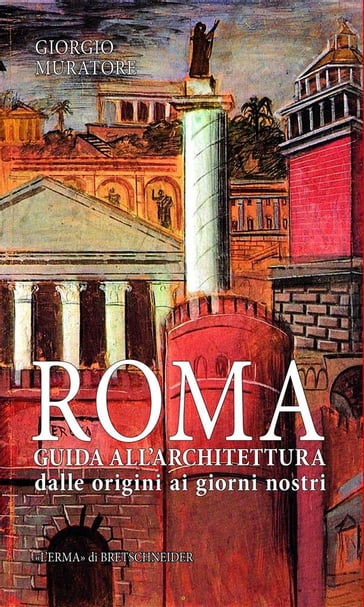 Roma. Guida all'architettura.