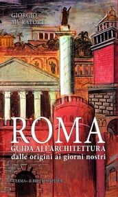 Roma. Guida all architettura.