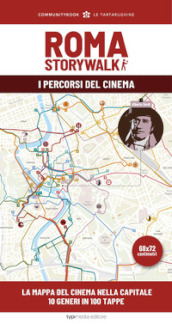 Roma StoryWalk. La mappa. I percorsi del cinema