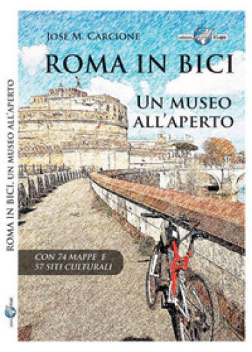 Roma in bici. Un museo all'aperto