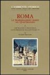 Roma. Le trasformazioni urbane nel Quattrocento. 1: Topografia e urbanistica da Bonifacio IX ad Alessandro VI