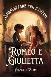 Romeo e Giulietta   Shakespeare per bambini