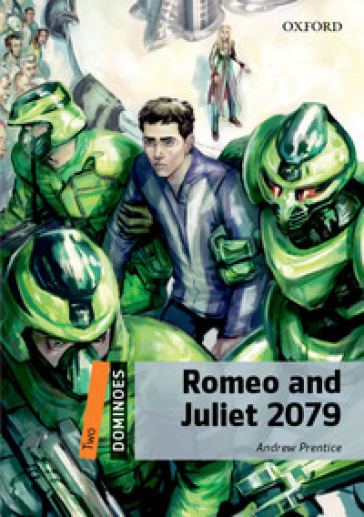 Romeo and Juliet 2079. Dominoes. Livello 2. Con espansione online. Con Audio