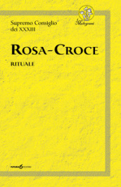 Rosa-Croce. Rituale