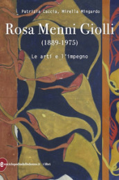 Rosa Menni Giolli (1889-1975). Le arti e l impegno