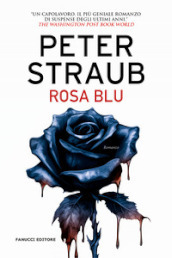 Rosa blu. Trilogia della rosa blu. Vol. 3