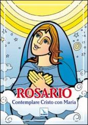 Rosario. Contemplare Cristo con Maria