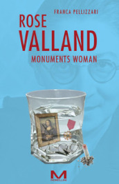 Rose Valland. Monuments woman