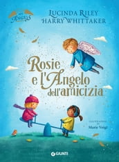 Rosie e l angelo dell amicizia