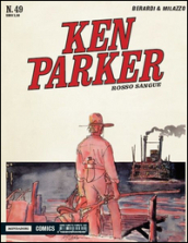 Rosso sangue. Ken Parker classic. 49.