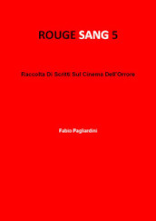 Rouge sang: raccolta di scritti sul cinema dell orrore. 5.