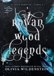 Rowan wood legends. Il clan perduto. 2.