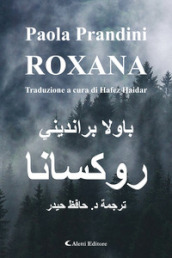 Roxana. Ediz. italiana e araba