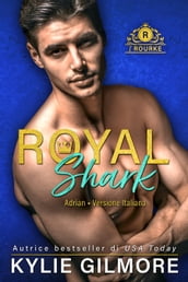 Royal Shark - Adrian (versione italiana) (I Rourke Vol. 6)