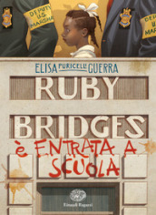 Ruby Bridges è entrata a scuola