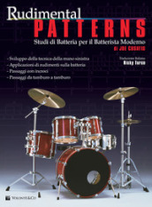 Rudimental patterns. Studi di batteria per il batterista moderno