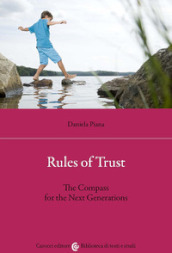 Rules of trust. The compass for the next generations
