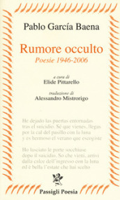 Rumore occulto. Poesie 1946-2006