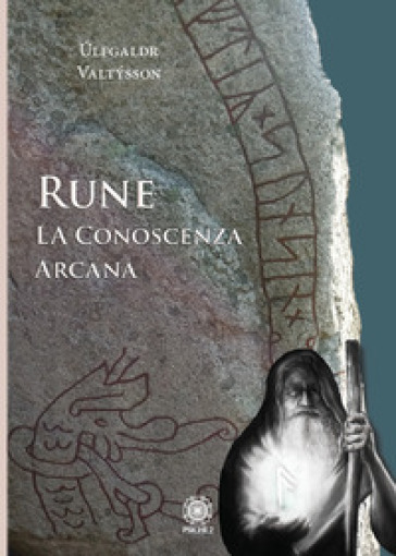 Rune. La conoscenza arcana