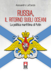 Russia, il ritorno sugli oceani. La politica marittima di Putin