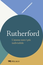 Rutherford - L atomo non è più indivisibile