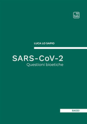 SARS-CoV-2. Questioni bioetiche
