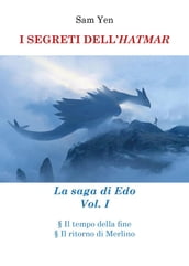 I SEGRETI DELL HATMAR. La saga di Edo Vol. I
