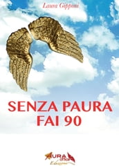 SENZA PAURA FAI 90