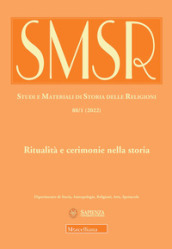 SMSR. Studi e materiali di storia delle religioni (2022). 88: Ritualità e cerimonie nella storia