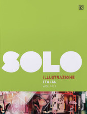 SOLO Illustrazione Italia. Ediz. illustrata. 1.