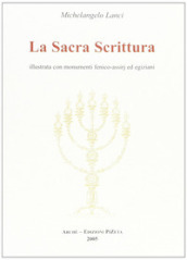 Sacra Scrittura illustrata con monumenti fenico-assiri ed egiziani (La)