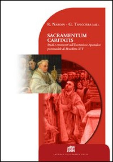 Sacramentum caritatis. Studi e commenti sull'esortazione apostolica postsinodale di Benedetto XVI