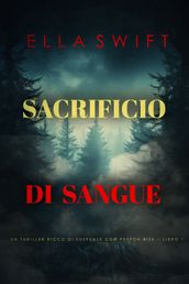 Sacrificio di Sangue (Un thriller ricco di suspense con Peyton Risk  Libro 1)