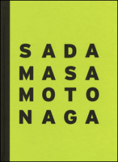 Sadamasa Motonaga. The energy of infancy. Catalogo della mostra (Londra, 29 giugno-29 luglio 2016). Ediz. italiana