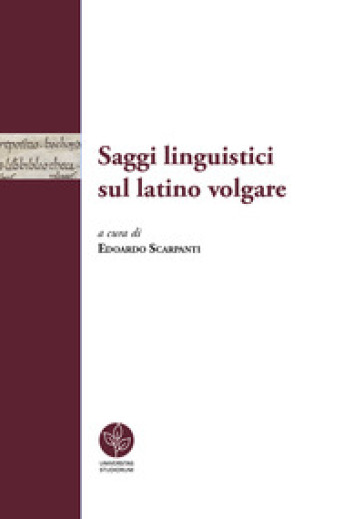 Saggi linguistici sul latino volgare