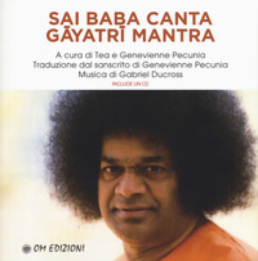 Sai Baba canta Gayatri mantra. Con CD-Audio