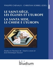 Le Saint-Siège, les eglises et l Europe. / La Santa Sede, le chiese e l europa.