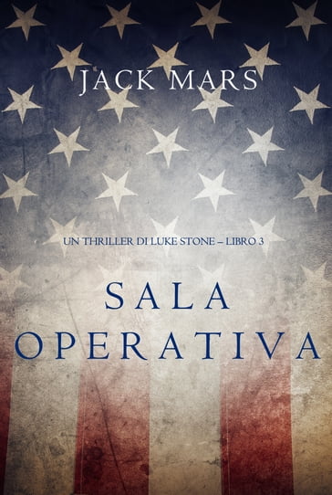 Sala Operativa (Un thriller di Luke Stone  Libro #3)