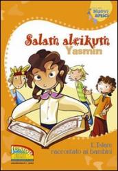 Salam aleikum Yasmin. L Islam raccontato ai bambini
