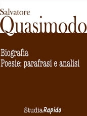 Salvatore Quasimodo. Biografia, poesie: parafrasi e analisi