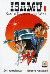 Sam, il ragazzo del West. Isamu. 1.