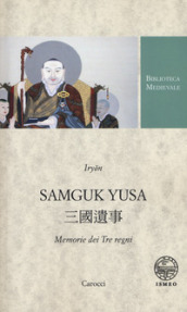 Samguk Yusa. Memorie dei Tre regni. Ediz. critica