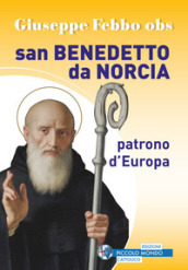 San Benedetto da Norcia patrono d Europa