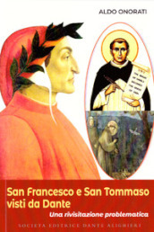 San Francesco e San Tommaso visti da Dante. Una rivisitazione problematica