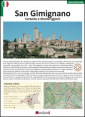 San Gimignano, Certaldo, Monteriggioni
