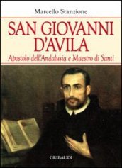 San Giovanni d Avila apostolo dell Andalusia e formatore di santi