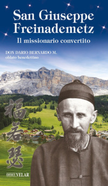 San Giuseppe Freinademetz. Il missionario convertito