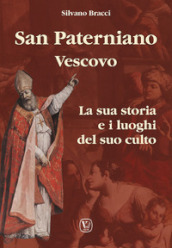 San Paterniano vescovo. La sua storia e i luoghi del suo culto