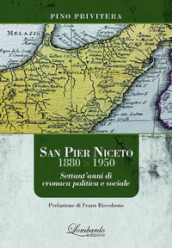 San Pier Niceto 1880-1950. Settant anni di cronaca politica e sociale